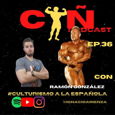 TODO sobre RAMÓN GONZÁLEZ FREIRE | Culturismo a la Española | EP.36