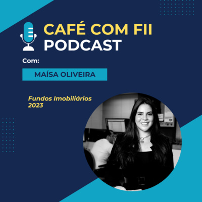 03. Episódio - 03 Temporada: Fundos Imobiliários com Maísa Oliveira (DEVA11) episode artwork