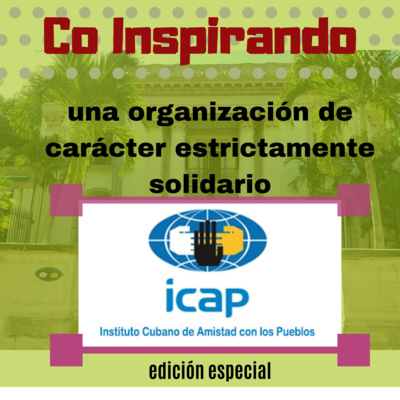 29 - Co Inspirando solidaridad con el Instituto Cubano de Amistad con los Pueblos