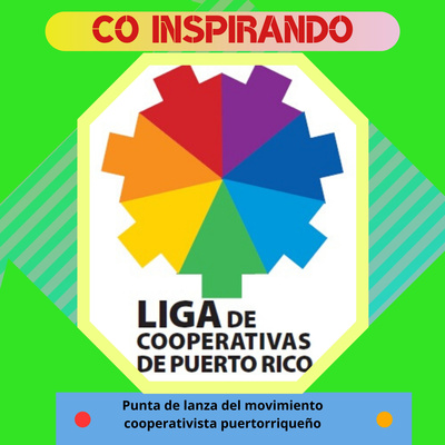 36 - Co Inspirando la Liga de Cooperativas de Puerto Rico 