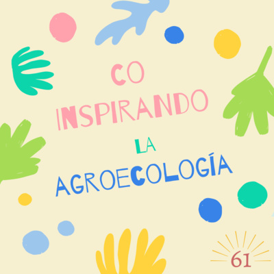 61 - Co Inspirando la Agroecología