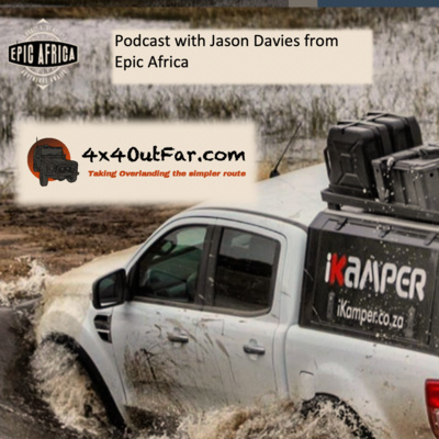 Epic Africa - Podcast with Jason Davies (South Africa) Africa Overlander & Camping with Ikamper