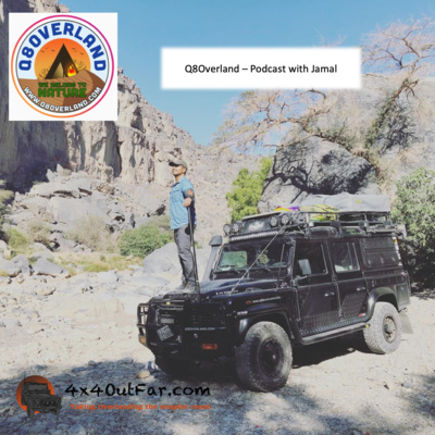 Q8Overlanding - Podcast with Jamal Alayoubi (Kuwait) Middle East Overlander & Camping