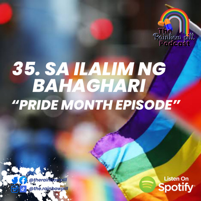 35. Sa Ilalim ng Bahaghari “Pride Month Episode”