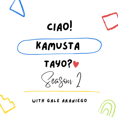 Ciao! Kamusta Tayo? with Gale Araniego