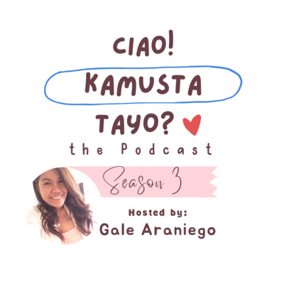Ciao! Kamusta Tayo? with Gale Araniego