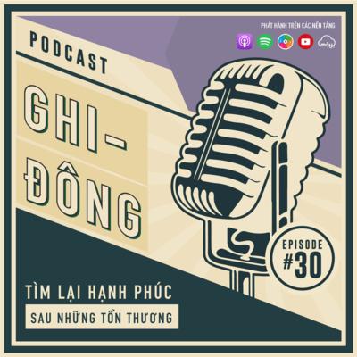 #30 Tìm lại hạnh phúc sau những tổn thương