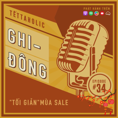 #34 "Tối giản" mùa Sale | TẾTTAHOLIC 2022