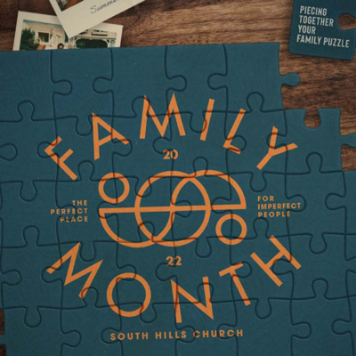 FAMILY MONTH 2022: Week 2- "PEOPLE ARE PUZZLES, FAMILIES ARE TEAMS" episode artwork