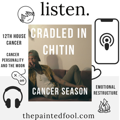 Cradled in Chitin: Cancer Season