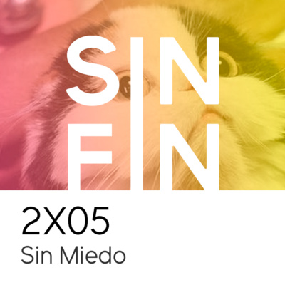2X05 - SIN MIEDO