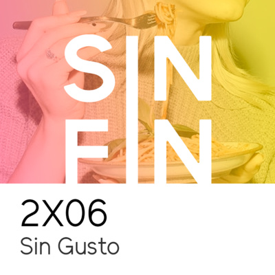 2X06 - SIN GUSTO