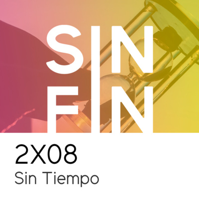 2X08 - SIN TIEMPO