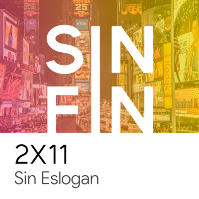 2X11 - SIN ESLOGAN