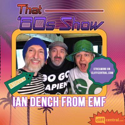 That 80s Show meets Ian Dench from EMF. episode artwork