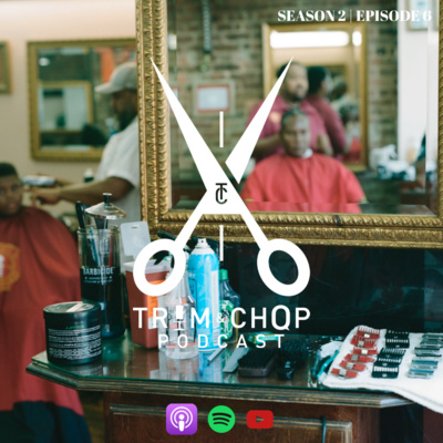 The Trim & Chop Podcast