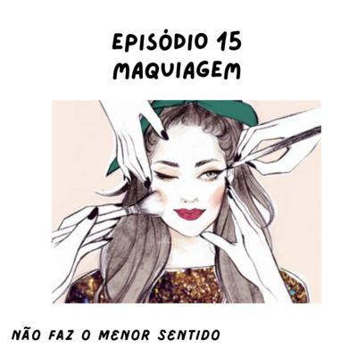 Não faz o menor sentido