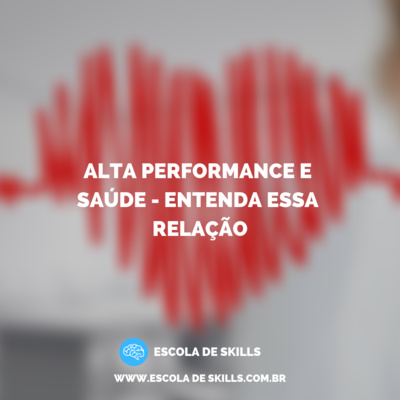 Alta performance e saúde - Entenda essa relação