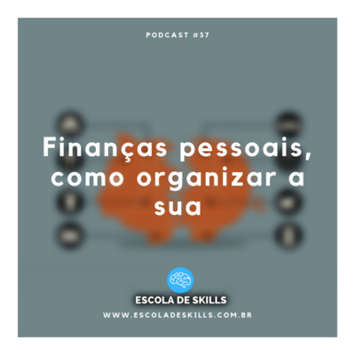 Finanças pessoais, como organizar a sua