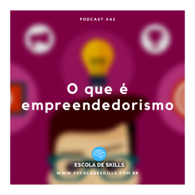 O que é empreendedorismo