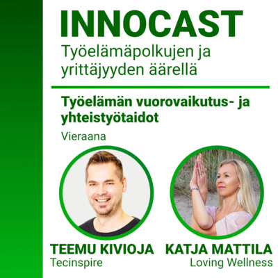 Innocast - Työelämän vuorovaikutus- ja yhteistyötaidot