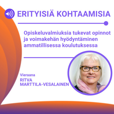 Erityisiä kohtaamisia - Opiskeluvalmiuksia tukevat opinnot ja voimakehän hyödyntäminen ammatillisessa koulutuksessa