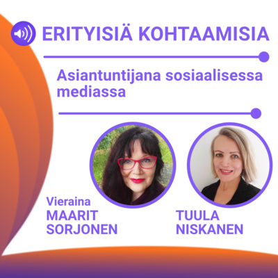 Erityisiä kohtaamisia - Asiantuntijana sosiaalisessa mediassa