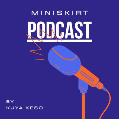 Miniskirt Podcast
