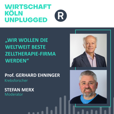 #31 Krebsforscher Prof. Gerhard Ehninger: „Die weltbeste Zelltherapie soll aus Ossendorf kommen“