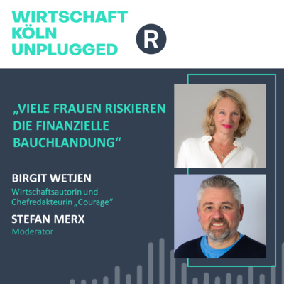 #37 „Courage“-Chefredakteurin Birgit Wetjen: „Viele Frauen riskieren die finanzielle Bauchlandung.“