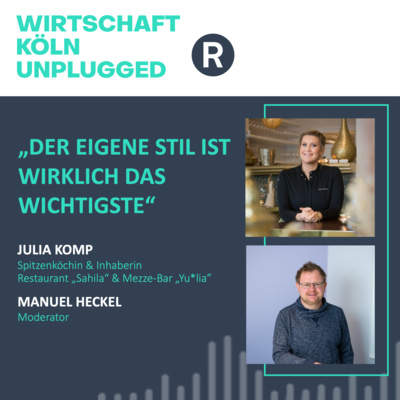#42 „Sahila“-Inhaberin & Spitzenköchin Julia Komp: „Der eigene Stil ist wirklich das Wichtigste“