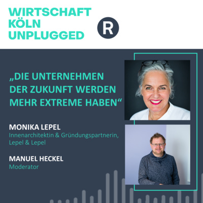 #47 Innenarchitektin Monika Lepel: „Die Unternehmen der Zukunft werden mehr Extreme haben“