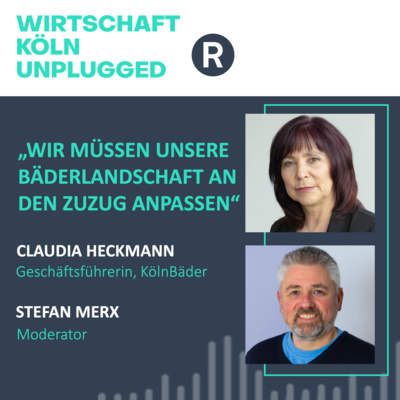 #51 KölnBäder-Chefin Claudia Heckmann: „Wir müssen unsere Bäderlandschaft an den Zuzug anpassen“
