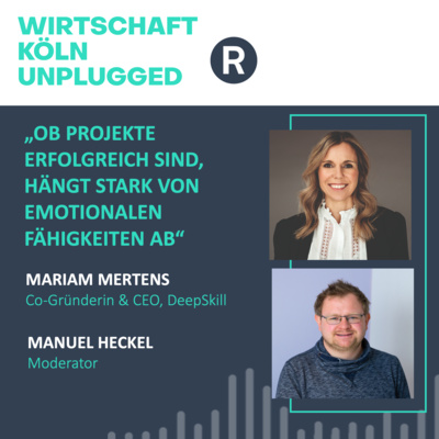 #74 DeepSkill-Gründerin Miriam Mertens: „Ob Projekte erfolgreich sind, hängt stark von emotionalen Fähigkeiten ab“