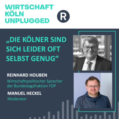 #93 FDP-Wirtschaftspolitiker Reinhard Houben: „Die Kölner sind sich leider oft selbst genug“