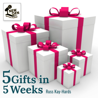5 gifts in 5 weeks | Russ Kay-Hards episode artwork
