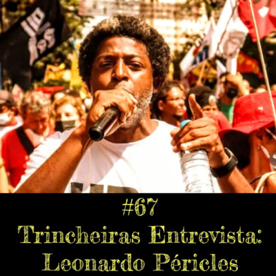 Trincheiras Entrevista: Leonardo Péricles