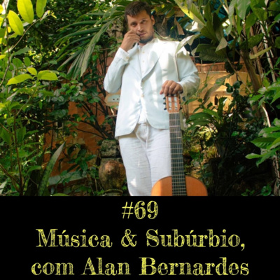 Música & Subúrbio, com Alan Bernardes