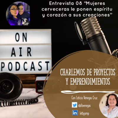 Entrevista 08: Mujeres cerveceras le ponen espíritu y corazón a sus creaciones.