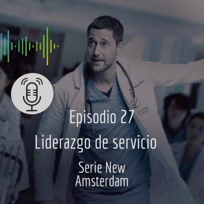 Lecciones de Liderazgo de la serie «New Amsterdam»