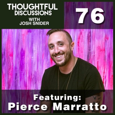 EPISODE 76: Featuring Pierce Marratto