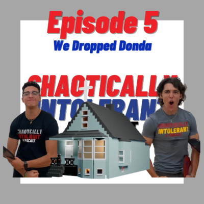 Episode 5- We Dropped Donda