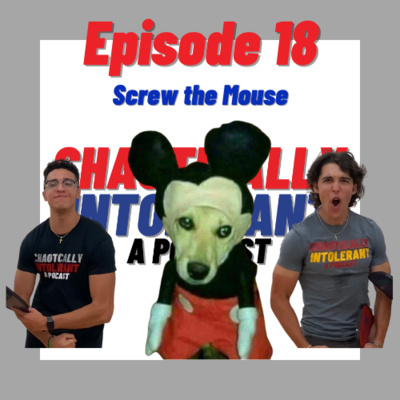 Episode 18- Screw the Mouse