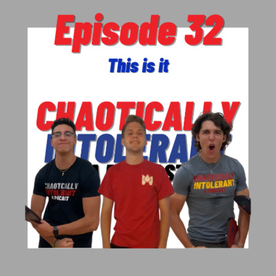 Episode 32- This is it