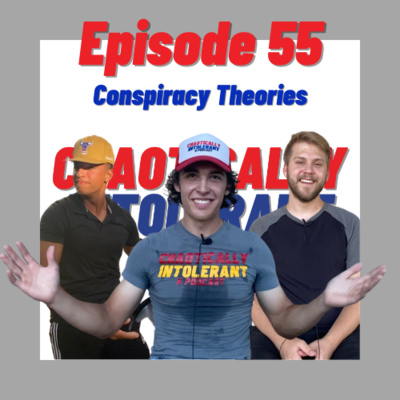 EPISODE 55- CONSPIRACY THEORIES