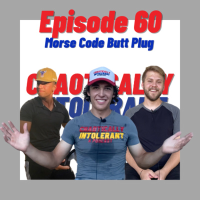 EPISODE 60- MORSE CODE BUTT PLUG