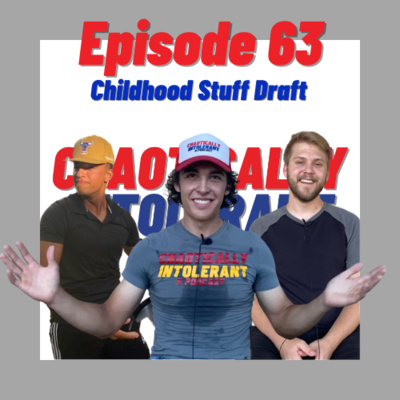 Episode 63- Childhood Stuff Draft