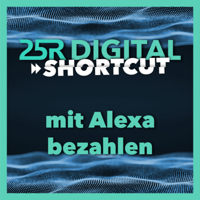 25R Digital Shortcut