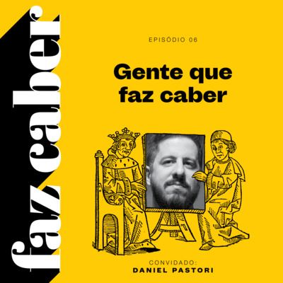 Gente que faz caber - Daniel Pastori