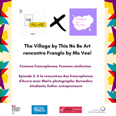 S1E2 - A la rencontre de 3 francophones d'Accra